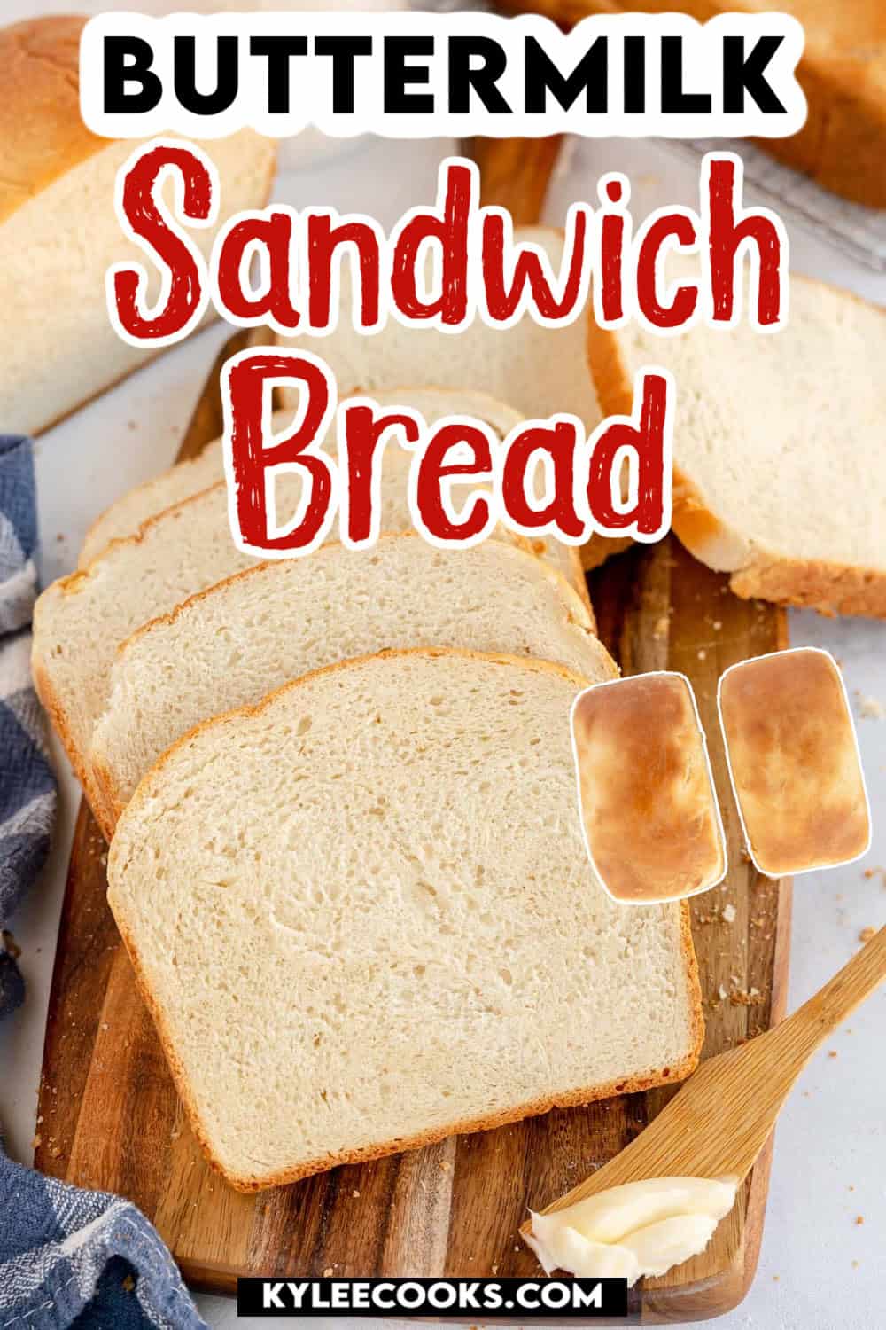 Slices of buttermilk sandwich bread on a wooden cutting board with a blue cloth and a buttered knife beside them. "Buttermilk Sandwich Bread" text is displayed at the top.